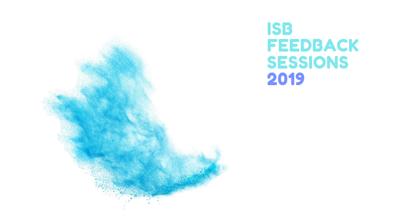 ISB Feedback sessions 2019